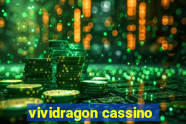 vividragon cassino